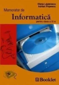 Memorator de informatica. Clasa a XI-a