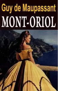 Mont-Oriol de Guy de Maupassant