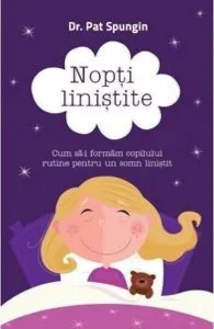 Nopti linistite. Cum sa-i formam copilului rutine pentru un somn linistit