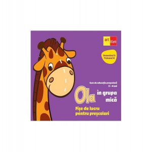 OLA în grupa mică. Fișe de lucru pentru preșcolari (3-4 ani). Semestrul 2. Vol. 4