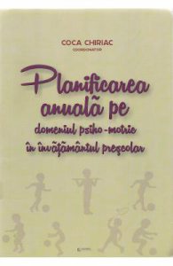 Planificarea anuala pe domeniul psiho-motric in invatamantul prescolar