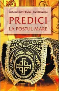 Predici la postul mare de Arhimandrit Ioan