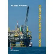 Resurse geostrategice. Geografia economica in arena politicii globale de Viorel Mionel
