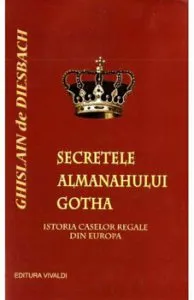 Secretele Almanahului Gotha de Ghislain De Disbach