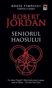 Seniorul haosului, Roata timpului, Vol. 6