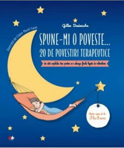 SPUNE-MI O POVESTE... 20 de povestiri terapeutice