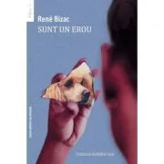 Sunt un erou de Rene Bizac