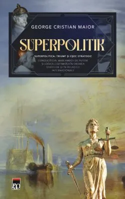 Superpolitik de George Cristian Maior
