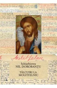 Talcuiri la Molitfelnic de Ieroschimonah Nil Dorobantu