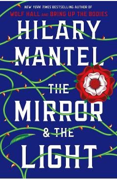 The Mirror & the Light
