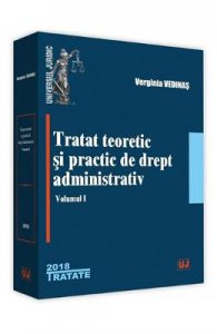 Tratat teoretic si practic de drept administrativ Vol.1