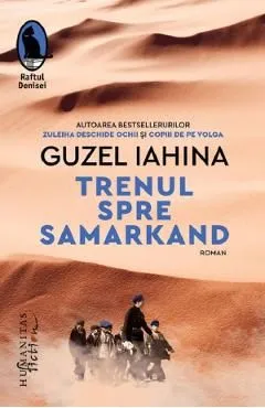 Trenul spre Samarkand de Guzel Iahina