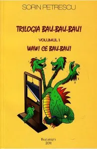 Trilogia Bau-Bau-Bau! 1 2 de Sorin Petrescu