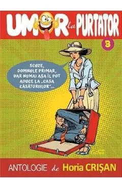 Umor la purtator Vol.3 de Horia Crisan