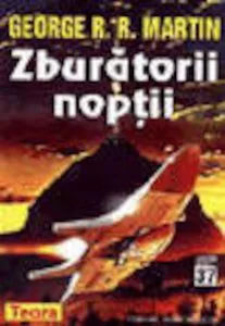 Zburatorii noptii de George R.R. Martin