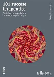 101 succese terapeutice de Gerald Schoenewolf