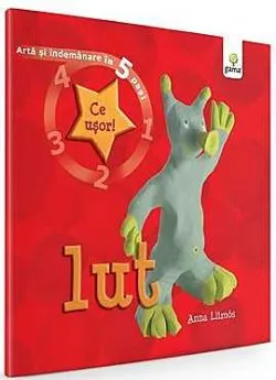 Arta si indemanare in 5 pasi - Lut de Anna Llimos