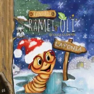 Aventurile ramei Oli in Laponia de Olga Gudynn