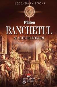 Banchetul si alte dialoguri Ed. 2013