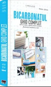 Bicarbonatul - ghid complet de Larousse