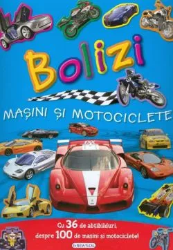 Bolizi, masini si motociclete