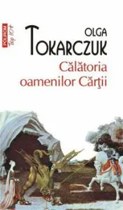 Calatoria oamenilor Cartii de Olga Tokarczuk