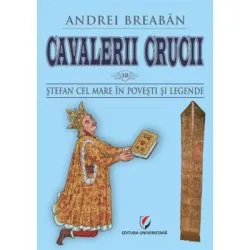Cavalerii Crucii de Andrei Breaban