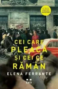 Cei care pleaca si cei ce raman. Editie de film de Elena Ferrante