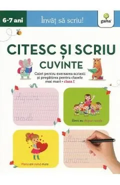 Citesc si scriu cuvinte 6-7 ani. Invat sa scriu! de Autor Anonim