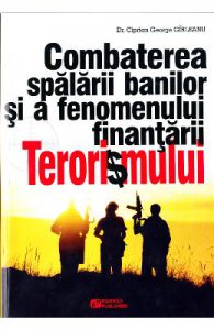 Combaterea spalarii banilor si a fenomenului finantarii terorismului
