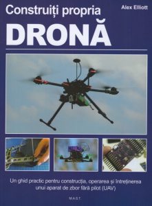 Construiti propria drona. Un ghid practic...