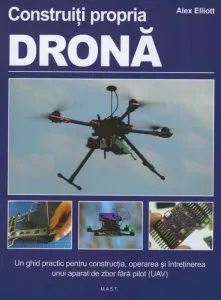 Construiti propria drona. Un ghid practic...