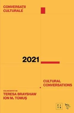 Conversații culturale / Cultural Conversations 2021 de Ion M. Tomus