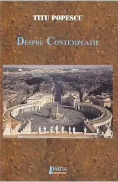 Despre contemplatie de Titu Popescu
