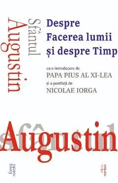 Despre Facerea lumii si despre Timp de Sfantul Augustin