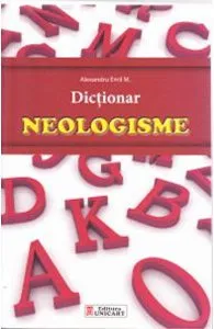 Dictionar neologisme de Alexandru Emil M.