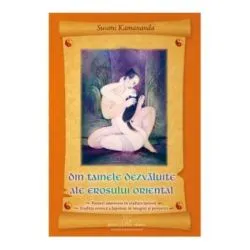 Din tainele erosului oriental de Swami Kamananda
