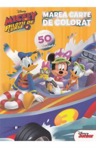 Disney. Mickey si pilotii de curse. Marea carte de colorat. Peste 50 de autocolante