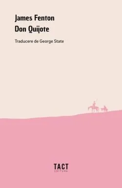 Don Quijote. O adaptare a romanului lui Miguel de Cervantes Saavedra de James Fenton