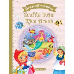 Doua povesti incantatoare Scufita Rosie / Mica sirena