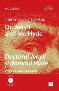 Dr. Jekyll and Mr. Hyde. Doctorul Jekyll si domnul Hyde + CD