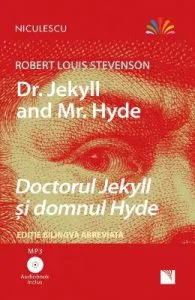 Dr. Jekyll and Mr. Hyde. Doctorul Jekyll si domnul Hyde + CD de Robert Louis Stevenson