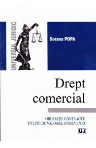 Drept comercial. Obligatii. Contracte. Titluri de valoare. Insolventa