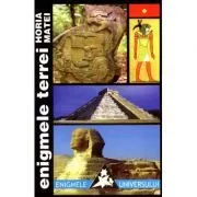Enigmele Terrei, vol. 1-2 de Horia Matei