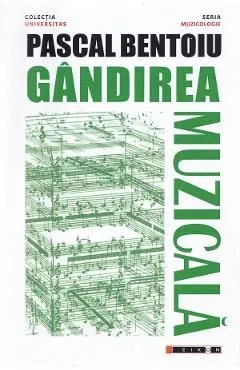 Gandirea muzicala de Pascal Bentoiu