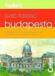 Ghid turistic Fodor`s - Budapesta