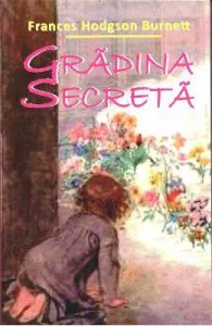 Gradina Secreta de Frances Hodgson Burnett