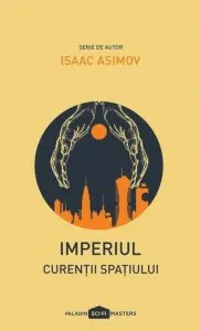 Imperiul III: Curentii spatiului de Isaac Asimov