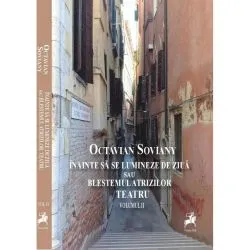 Inainte sa se lumineze de ziua sau Blestemul Atrizilor. Teatru. Volumul II de Octavian Soviany