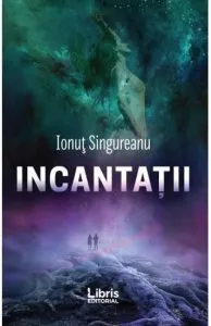 Incantatii de Ionut Singureanu